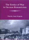 Image for The Erotics of War in German Romanticism