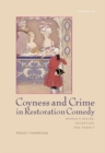 Image for Coyness and Crime in Restoration Comedy: Women&#39;s Desire, Deception, and Agency