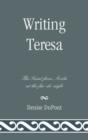 Image for Writing Teresa : The Saint from Avila at the fin-de-siglo