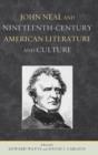 Image for John Neal and Nineteenth-Century American Literature and Culture