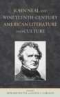 Image for John Neal and nineteenth-century American literature and culture