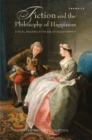 Image for Fiction and the Philosophy of Happiness: Ethical Inquiries in the Age of Enlightenment