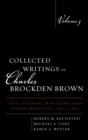 Image for Collected Writings of Charles Brockden Brown: The Literary Magazine and Other Writings, 1801-1807 : Volume 3
