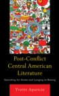 Image for Post-Conflict Central American Literature