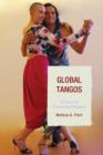Image for Global Tangos : Travels in the Transnational Imaginary