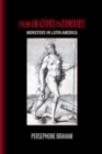 Image for From Amazons to zombies  : monsters in Latin America