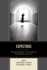Image for Espectros  : ghostly hauntings in contemporary transhispanic narratives