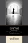 Image for Espectros: ghostly hauntings in contemporary transhispanic narratives