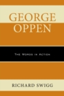 Image for George Oppen: the words in action