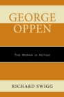 Image for George Oppen : The Words in Action