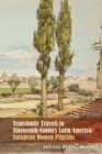 Image for Transatlantic Travels in Nineteenth-Century Latin America : European Women Pilgrims