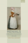 Image for Menials: Domestic Service and the Cultural Transformation of British Society, 1650-1850