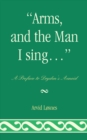 Image for &quot;Arms, and the Man I sing . . .&quot;: A Preface to Dryden&#39;s AEneid