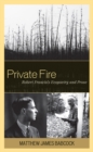 Image for Private Fire: Robert Francis&#39;s Ecopoetry and Prose
