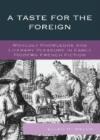 Image for A Taste for the Foreign : Worldly Knowledge and Literary Pleasure in Early Modern French Fiction