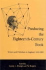 Image for Producing the Eighteenth-Century Book : Writers and Publishers in England, 1650-1800