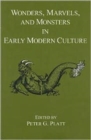 Image for Wonders, Marvels, and Monsters in Early Modern Culture