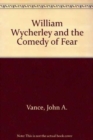 Image for William Wycherley and the Comedy of Fear