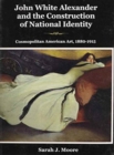 Image for John White Alexander and the Construction of National Identity