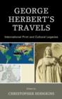 Image for George Herbert&#39;s Travels : International Print and Cultural Legacies