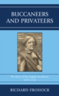 Image for Buccaneers and Privateers: The Story of the English Sea Rover, 1675-1725