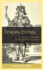 Image for Shapely bodies: the image of porcelain in eighteenth-century France