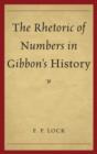 Image for The Rhetoric of Numbers in Gibbon&#39;s History