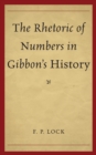 Image for The rhetoric of numbers in Gibbon&#39;s History