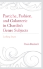 Image for Pastiche, fashion, and galanterie in Chardin&#39;s genre subjects: looking smart