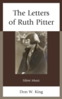 Image for The letters of Ruth Pitter: silent music