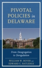 Image for Pivotal Policies in Delaware