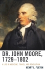 Image for Dr. John Moore, 1729-1802: a life in medicine, travel, and revolution