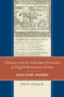 Image for Character and the individual personality in English Renaissance drama  : tragedy, history, tragicomedy