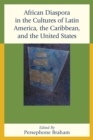 Image for African diaspora in the cultures of Latin America, the Caribbean, and the United States