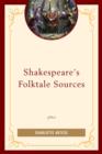 Image for Shakespeare&#39;s Folktale Sources