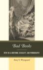 Image for Bad Books : Retif de la Bretonne, Sexuality, and Pornography