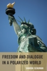 Image for Freedom and dialogue in a polarized world