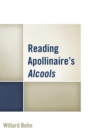 Image for Reading Apollinaire&#39;s Alcools