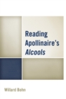 Image for Reading Apollinaire&#39;s Alcools