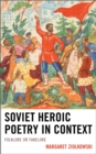 Image for Soviet Heroic Poetry in Context