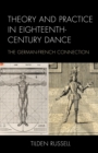Image for Theory and practice in eighteenth-century dance  : the German-French connection