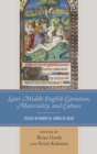 Image for Later Middle English literature, materiality, and culture: essays in honor of James M. Dean