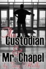Image for Custodian and Mr. Chapel
