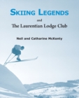 Image for Skiing Legends and the Laurentian Lodge Club