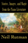 Image for Stories, Images, and Magic from the Piano Literature