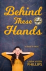 Image for Behind these hands