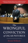 Image for The Wrongful Conviction of Oscar Pistorius : Science Transforms Our Comprehension of Reeva Steenkamp&#39;s Shocking Death