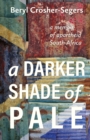 Image for A darker shade of pale : A memoir of apartheid South Africa