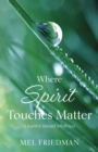 Image for Where Spirit Touches Matter