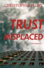 Image for Trust Misplaced
